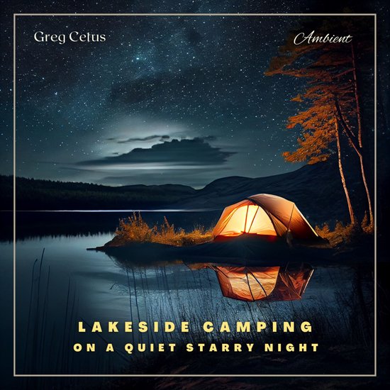 Lakeside Camping On A Quiet Starry Night - cover