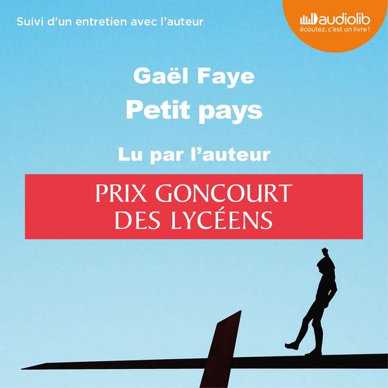 Couverture du livre "Petit pays" de Gaël Faye, Prix Goncourt des Lycéens. Livre audio.