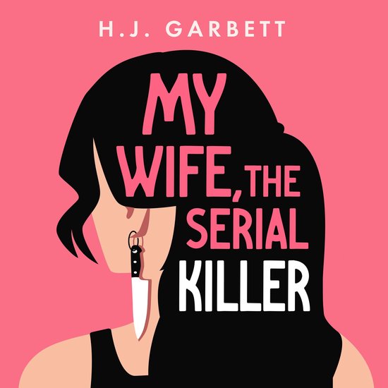 My Wife, the Serial Killer - cover