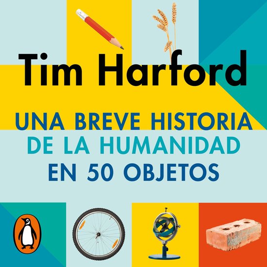 Una breve historia de la humanidad en 50 objetos - cover