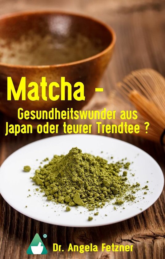 Matcha - Gesundheitswunder aus Japan oder teurer Trendtee? - cover