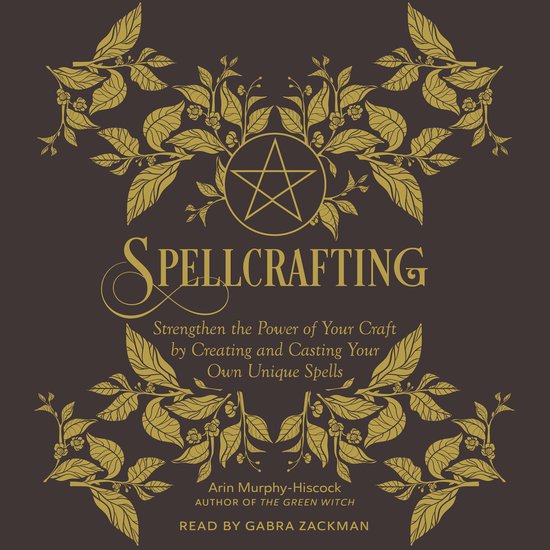 Livre "SPELLCRAFTING" avec une étoile dorée et des vrilles sur fond sombre. Texte : "Strengthen the Power of Your Craft by Creating and Casting Your Own Unique Spells".