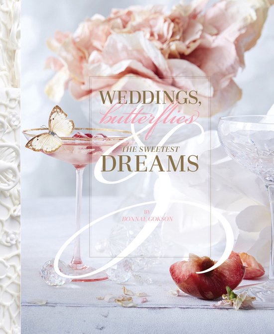 Weddings, Butterflies & the Sweetest Dreams - cover