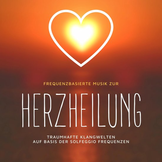 Frequenzbasierte Musik zur Herzheilung - cover