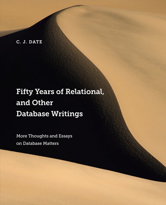 Fifty Years of Relational, and Other Database Writings - cover