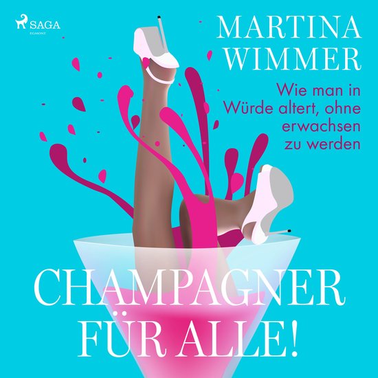 Champagner für alle! Wie man in Würde altert, ohne erwachs ... - cover