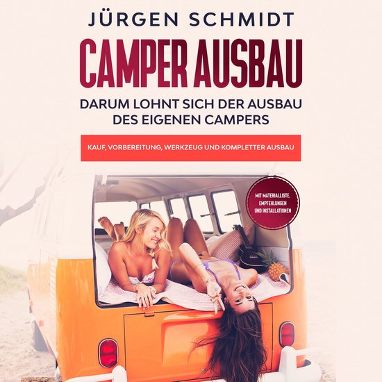 Camper Ausbau: Darum lohnt sich der Ausbau des eigenen Campe ... - cover