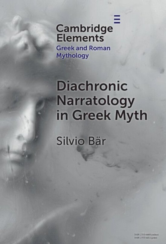 Elements in Greek and Roman Mythology - Diachronic Narratolo ... - cover