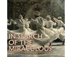 In Search Of The Miraculous