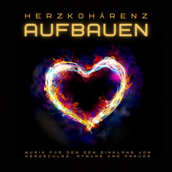 Herzkohärenz aufbauen: Heilsame Musik für den Einklang von ... - cover