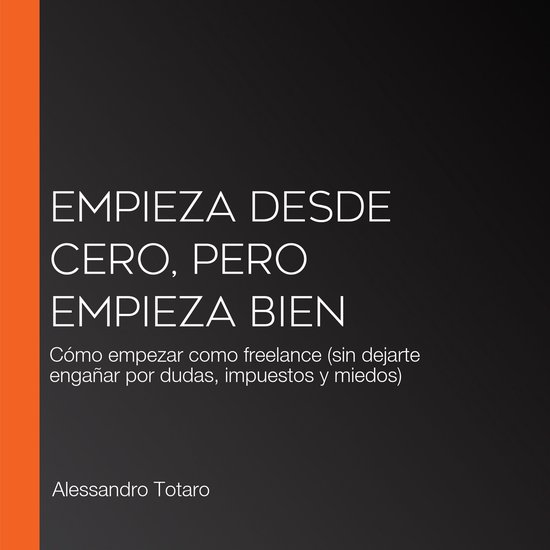 Empieza desde Cero, Pero Empieza Bien - cover