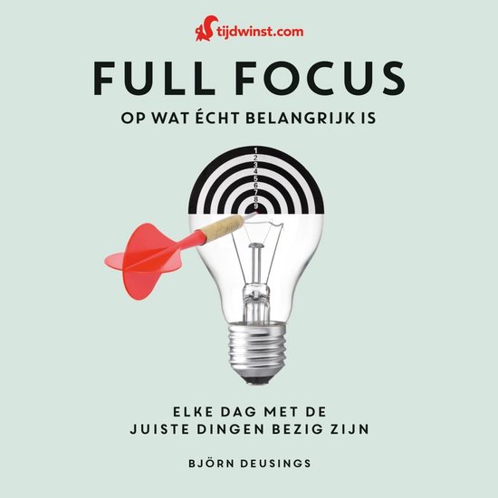 Full focus op wat écht belangrijk is - cover