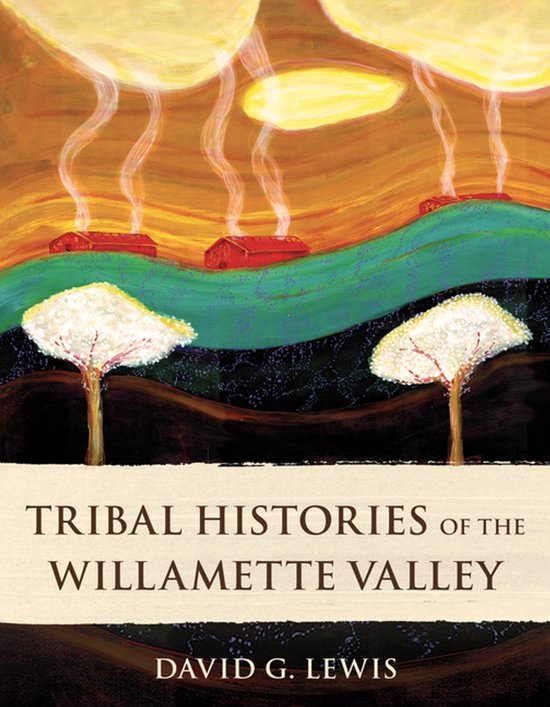 Tribal Histories of the Willamette Valley - cover