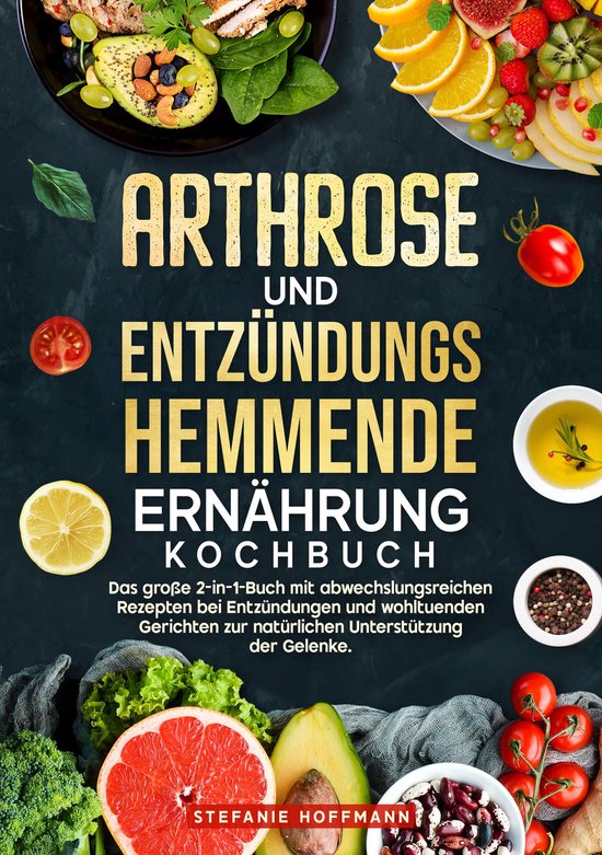 Arthrose und Entzündungshemmende Ernährung Kochbuch - cover