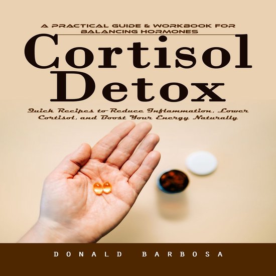 Cortisol Detox: A Practical Guide & Workbook for Balancing H ... - cover