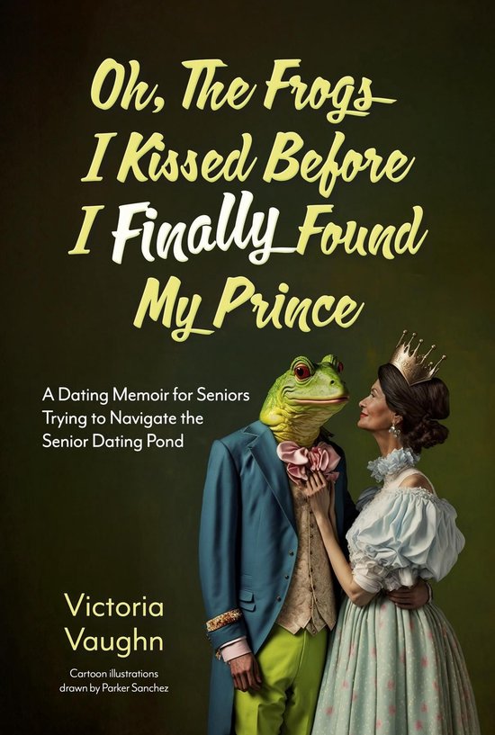 Oh the Frogs I Kissed Before I Finally Found My Prince - cover