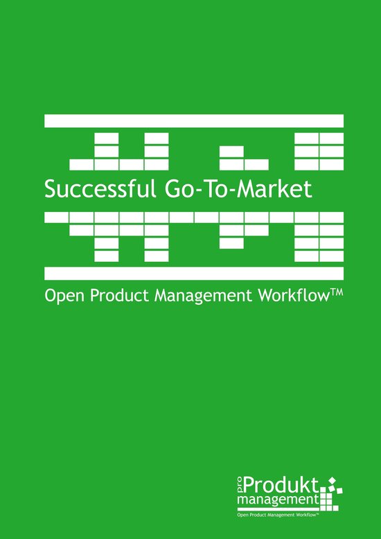 Product Management according to Open Product Management Workflow 3 - Successful Go-To-Market