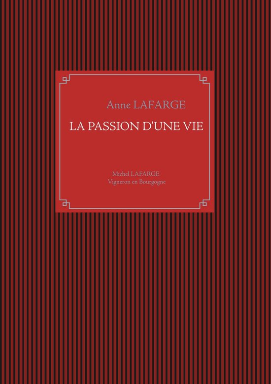 La passion d'une vie