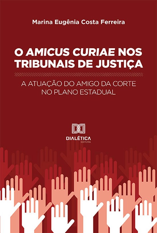 O Amicus Curiae nos Tribunais de Justiça - cover
