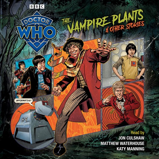 Doctor Who: The Vampire Plants & Other Stories
