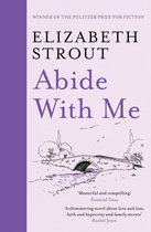 Boekcover van 'Abide With Me' door Elizabeth Strout, met een paarse achtergrond en een schets van een brug over een rivier. Tekst: 'Winner of the Pulitzer Prize for Fiction'.