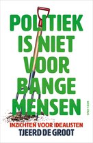 Politiek is niet voor bange mensen