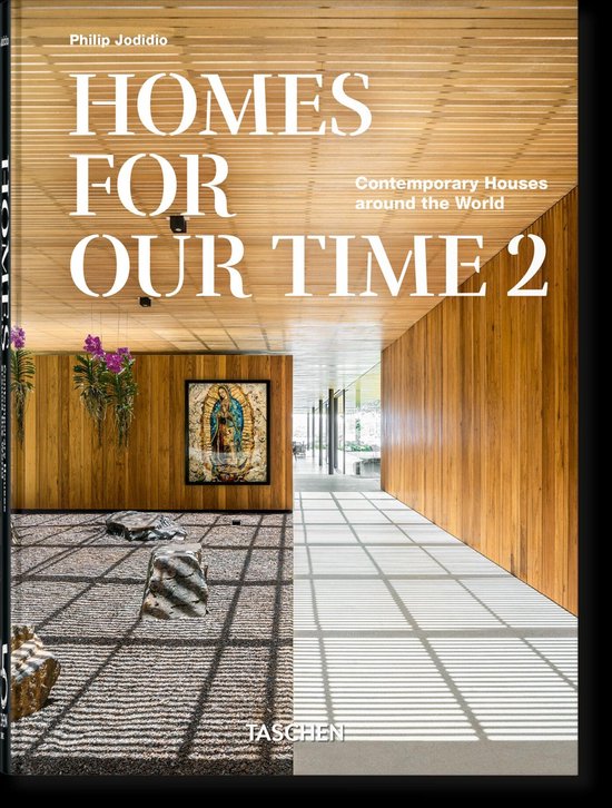 45th Edition- Homes For Our Time. Contemporary Houses around the World. Vol. 2. 45th Ed.