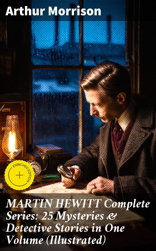 MARTIN HEWITT Complete Series: 25 Mysteries & Detective Stor ... - cover