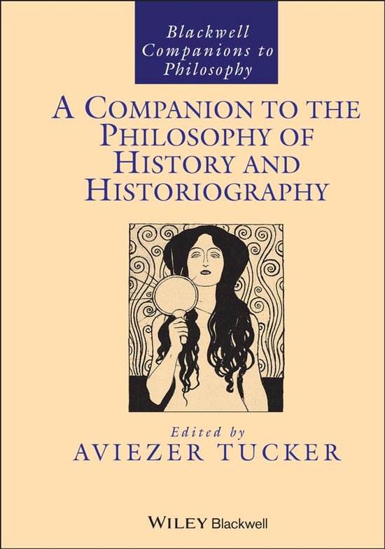 A Companion to the Philosophy of History and Historiography - cover