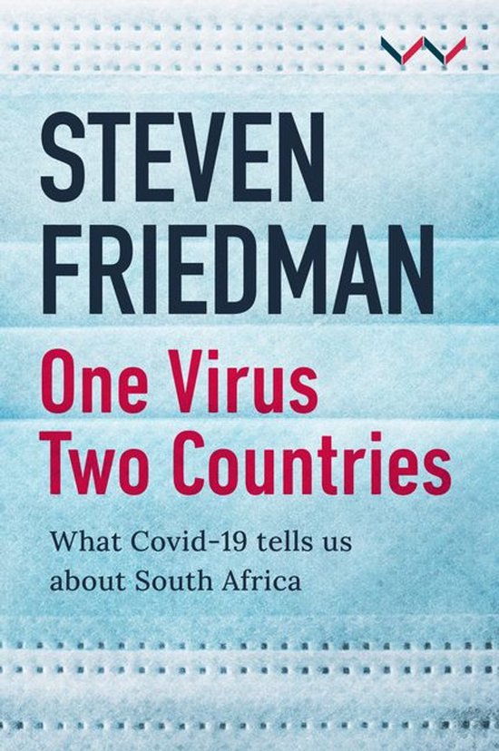 Boekomslag van 'One Virus, Two Countries' door Steven Friedman met een lichtblauwe achtergrond die een chirurgisch masker nabootst. De titel is groot in zwart en rood gedrukt.