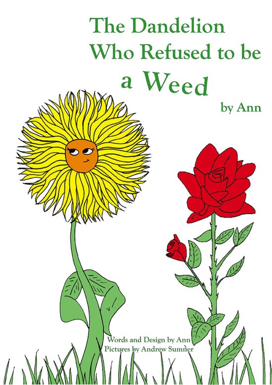 The Dandelion Who Refused to be a Weed - cover