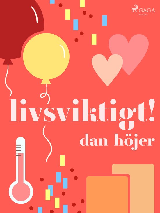 Een rode achtergrond met gele, roze en rode ballonnen en confetti. Er staat 'livsviktigt! dan höjer' op de afbeelding.