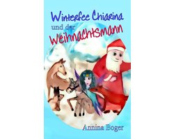 Winterfee Chiarina Kinderbuch-Reihe 2 - Winterfee Chiarina und der Weihnachtsmann