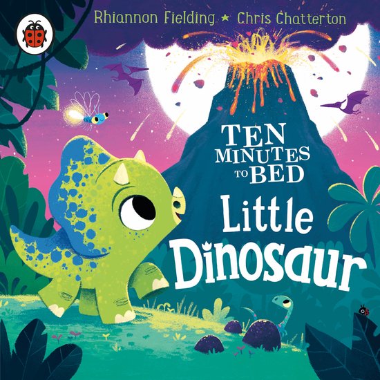 Ten Minutes to Bed- Ten Minutes to Bed: Little Dinosaur - cover