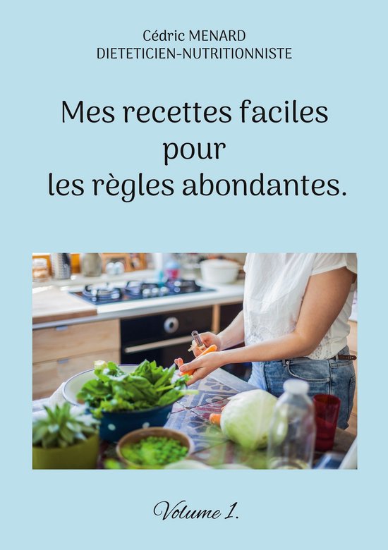 Mes recettes faciles pour les règles abondantes. - cover