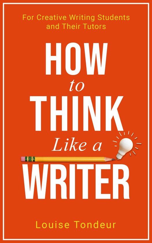 Small Steps Guides 4 - How to Think Like a Writer - cover