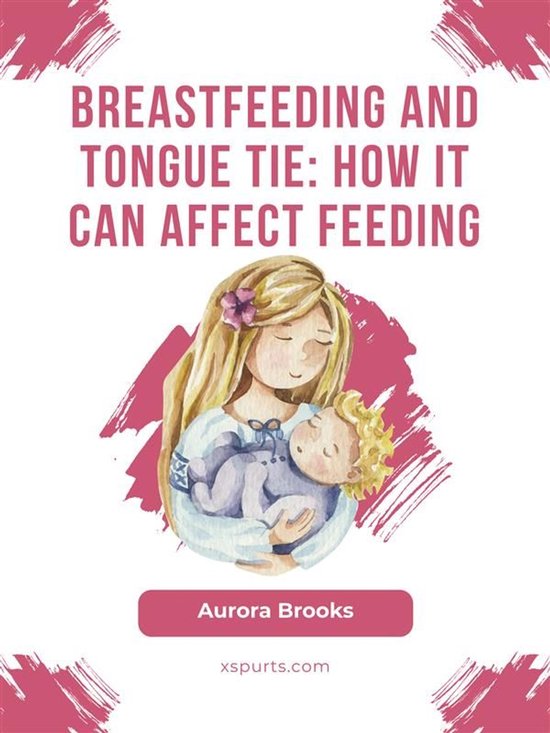 Breastfeeding and tongue tie: How it can affect feeding - cover