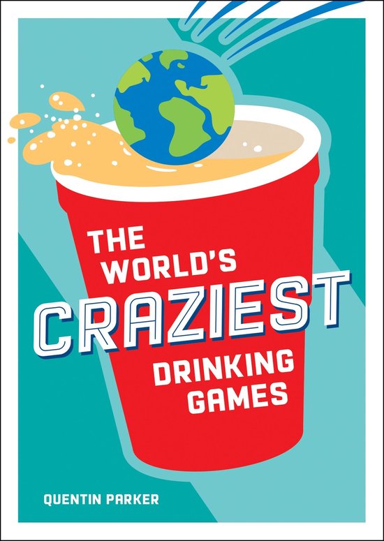 The World's Craziest Drinking Games - cover