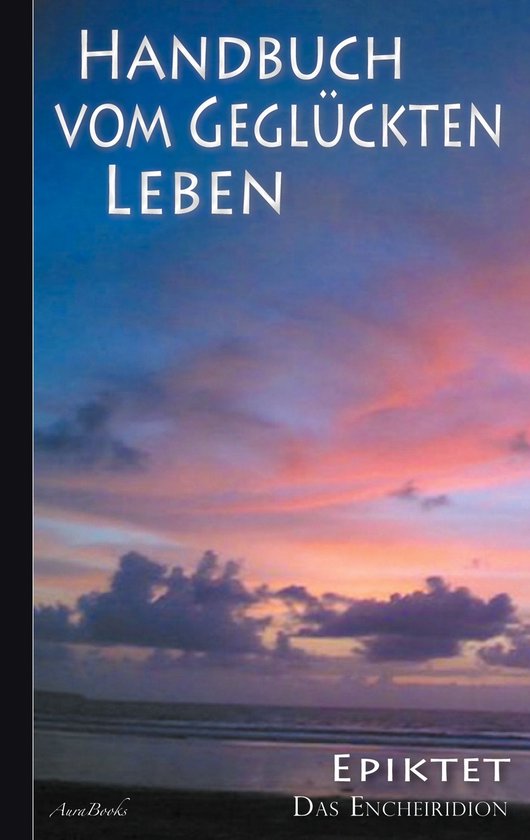 Epiktet: Handbuch vom geglückten Leben - cover