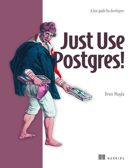 Just Use Postgres!