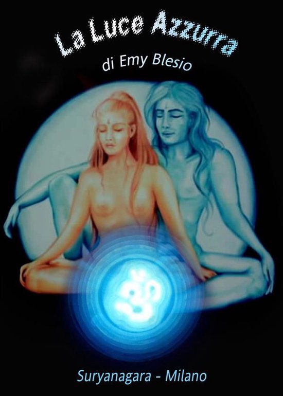 Gayatri Devi Narrativa Luce Azzurra 2 - La Luce Azzurra - cover