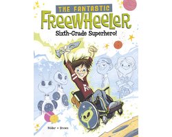 The Fantastic Freewheeler - The Fantastic Freewheeler, Sixth-Grade Superhero!