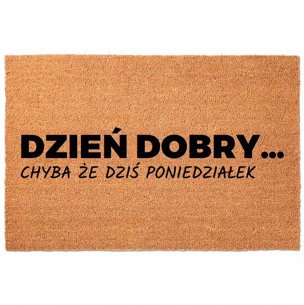 Woonkamerdeurmat 40x60cm Kokosnoot - "Good Day" (tenzij het maandag is)