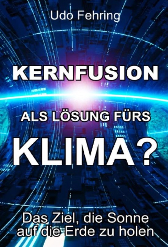 Kernfusion als Lösung fürs Klima? - cover