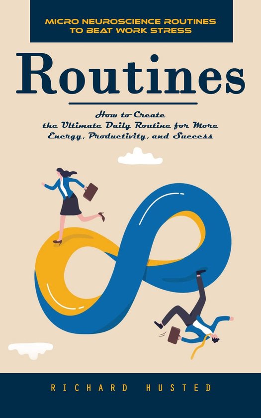 Routines: Micro Neuroscience Routines to Beat Work Stress (H ... - cover