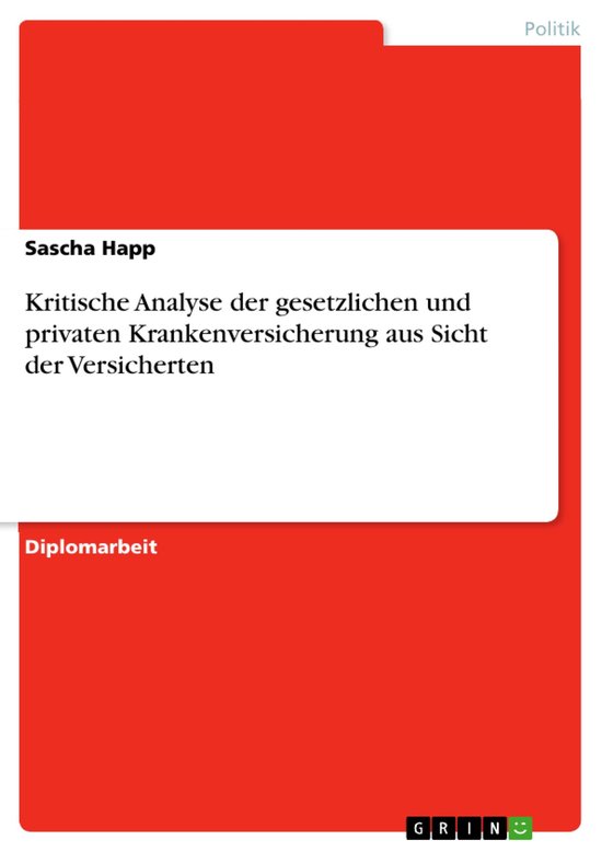 Kritische Analyse Der Gesetzlichen Und Privaten Krankenversi ... - cover