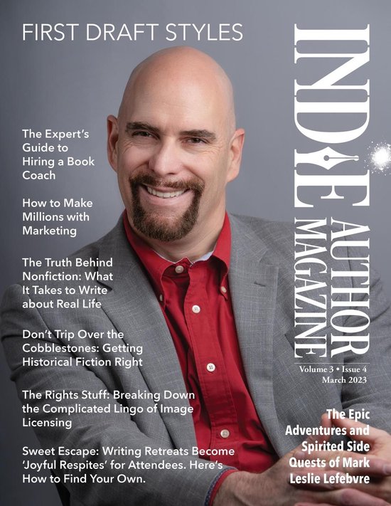 Indie Author Magazine 23 - Indie Author Magazine Featuring Mark Leslie Lefebvre First Draft Styles, Book Drafting, Novel Plotting, and Author Motivation