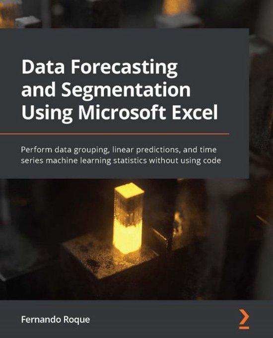 Data Forecasting and Segmentation Using Microsoft Excel - cover