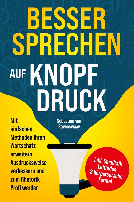 Besser sprechen auf Knopfdruck: Mit einfachen Methoden Ihren ... - cover