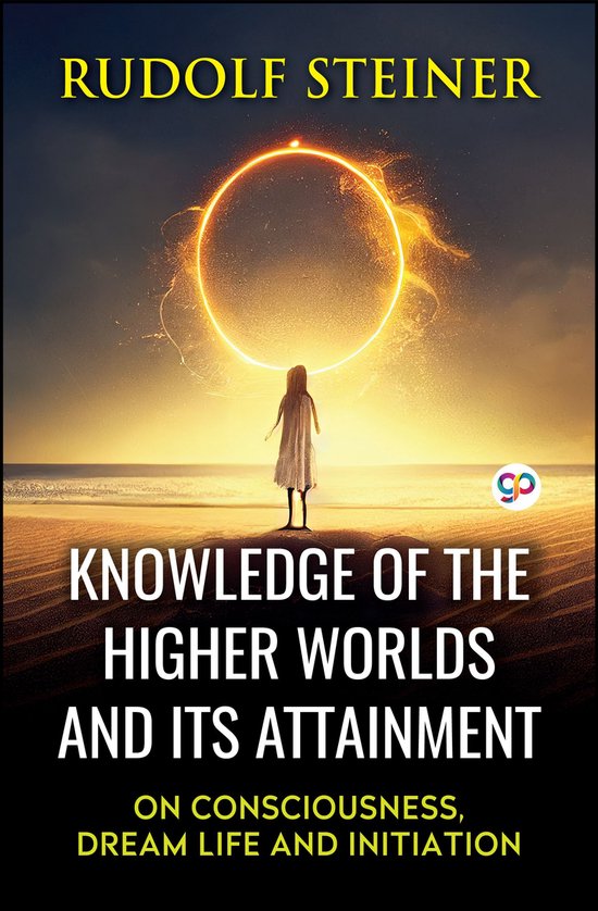 Knowledge of the Higher Worlds and Its Attainment - cover